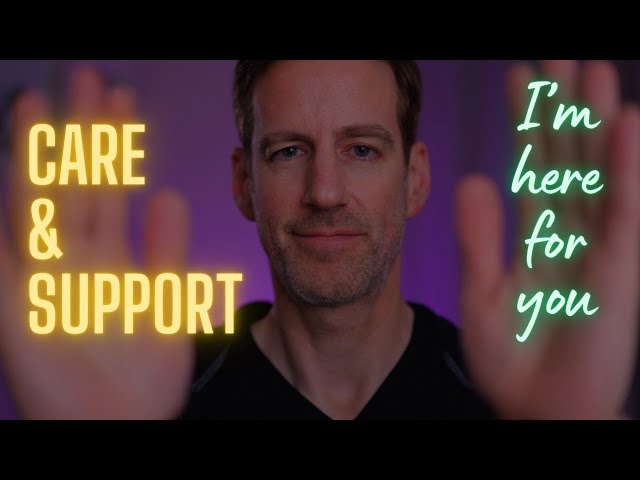 ASMR Care & Support for You (male voice, soft-spoken, gentle hand movements)