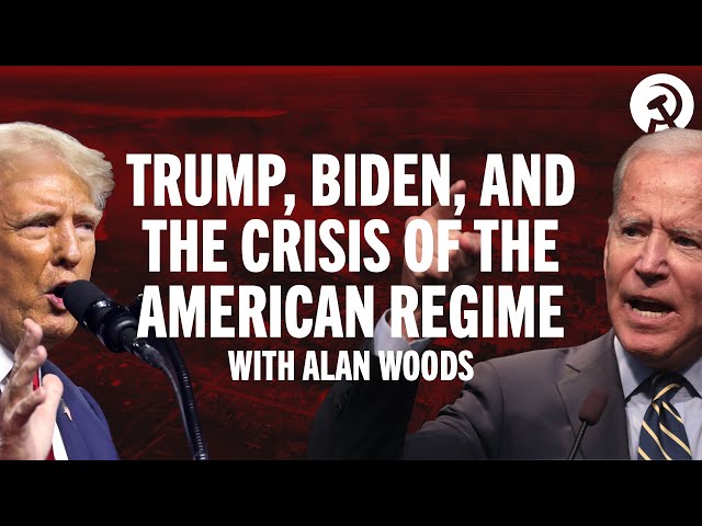 Trump, Biden and the crisis of the American regime – Against the Stream LIVE with Alan Woods