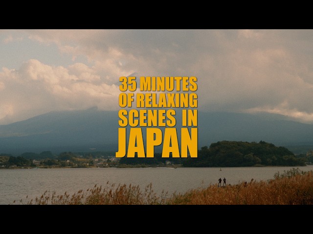 35 Minutes of Relaxing Scenes in JAPAN | SONY FX30