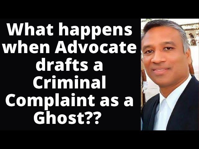 #473 - What happens when Advocate drafts a Criminal Complaint as a Ghost??