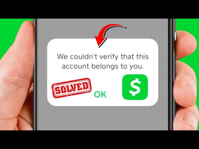 How To Fix Cash App We Couldn't Verify This Account Belongs To You