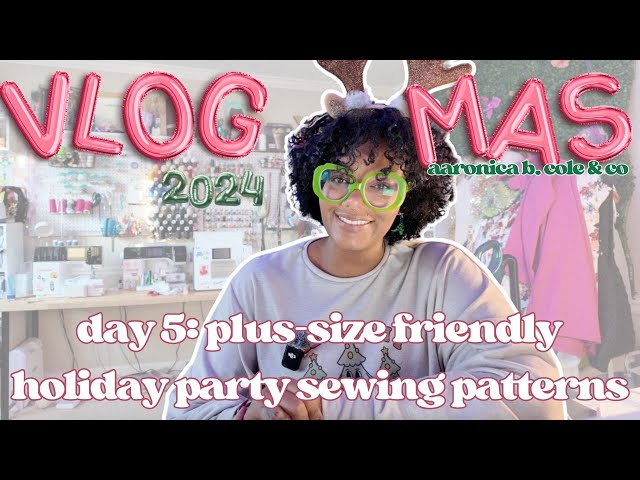 vlogmas 2024 day 5: plus-size sewing patterns for holiday parties