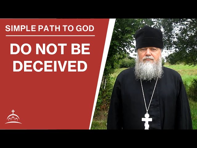 Christians Deceived by their Feelings (w/ Fr. Spyridon Bailey)