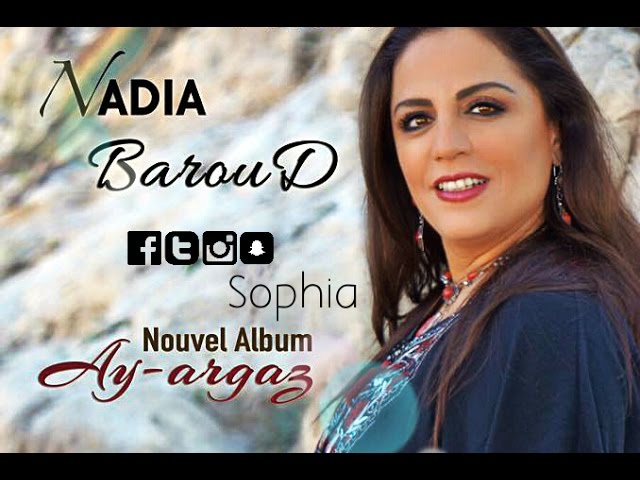 🎶 NADIA BAROUD | [Ay-argaz] 2016 ★ Nouvel Album Kabyle Complet OFFICIEL Algérie/Kabylie 2022 ©