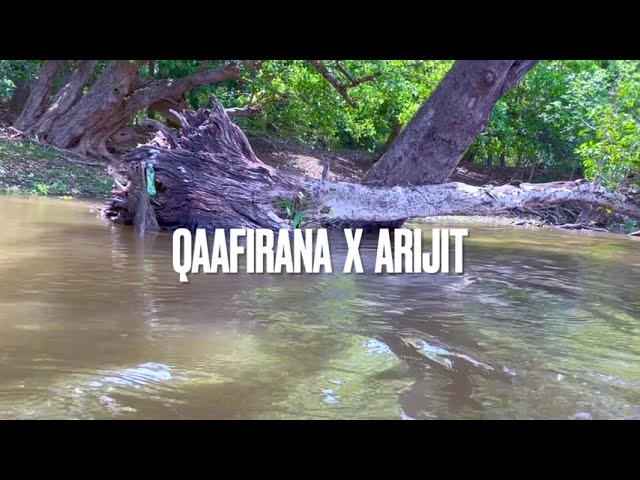 Qaafirana x Arijit x Billgundala