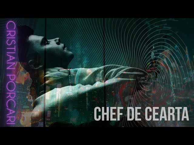 Cristian Porcari - Chef de Cearta (Official Lyric Video)