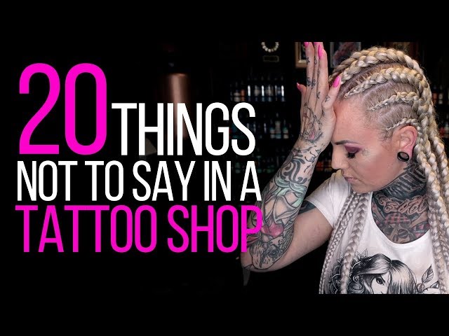 20 THINGS NOT TO SAY IN A TATTOO SHOP⚡Forbidden phrases according to tattoo artists