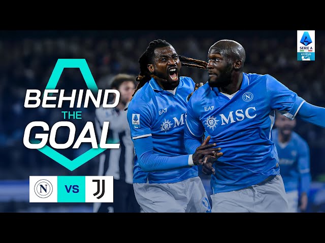 BEHIND THE GOAL | Inside Napoli-Juventus | Serie A 2024/25