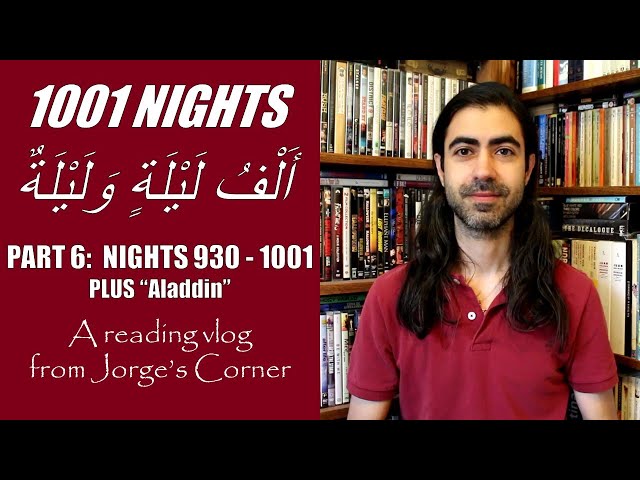 One Thousand and One Nights, Part 6: Nights 930-1001, plus "Aladdin" | Reading Vlog