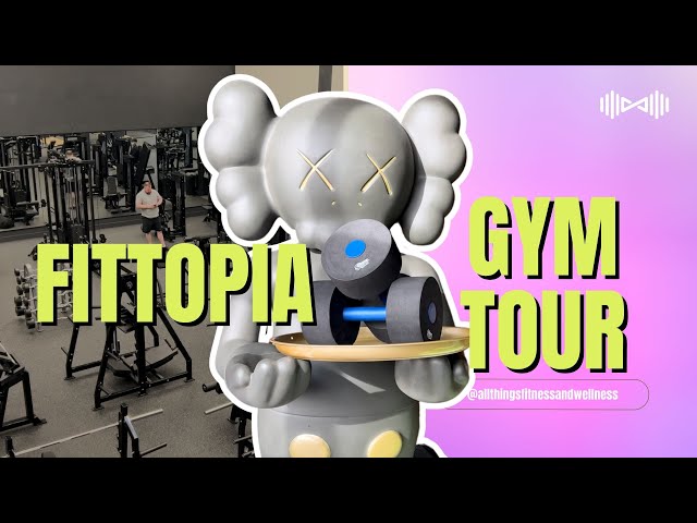 Gym Tour:  Fittopia A Unique Gym Experience for Digital Creators