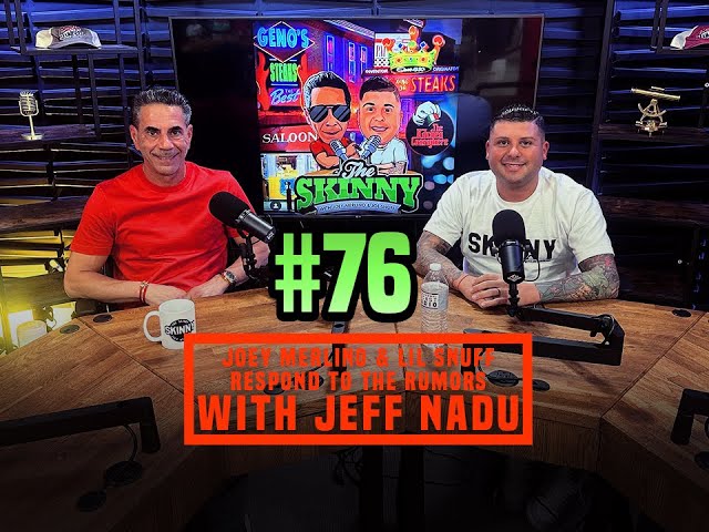 Episode 76: Joey Merlino & Lil Snuff respond to the rumors with Jeff Nadu