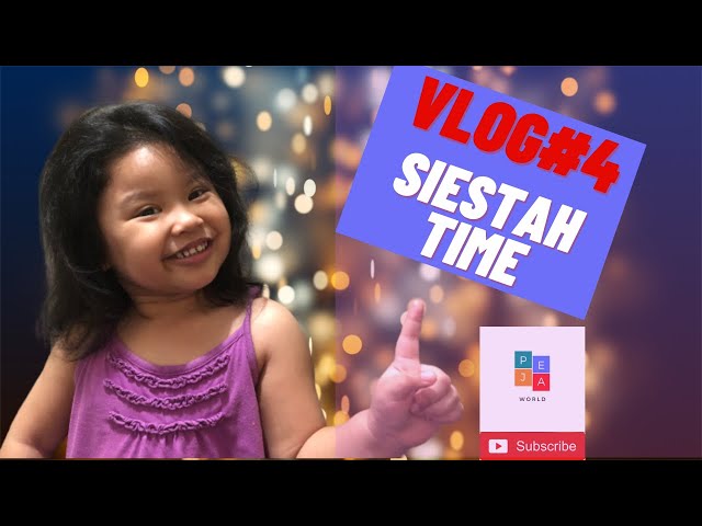 Vlog#4 Siesta Time of PJ - PJEA World