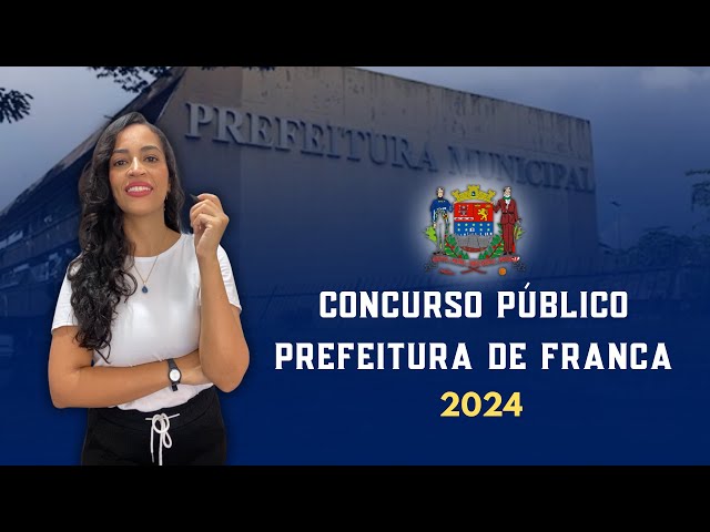 CONCURSO PÚBLICO PREFEITURA DE FRANCA 2024