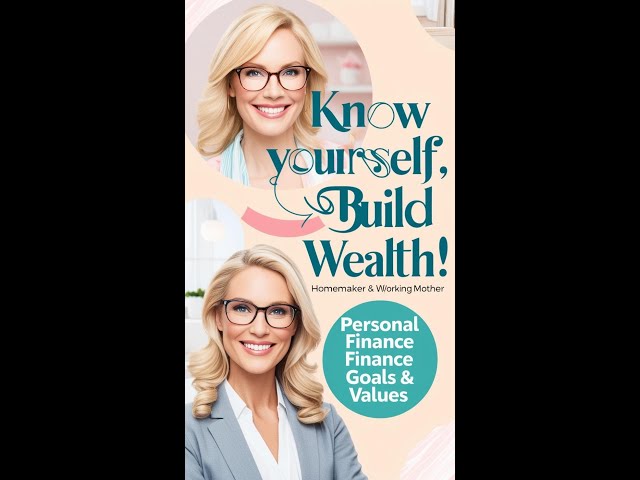 Know Yourself, Build Wealth! 💰 Personal Finance Goals & Values