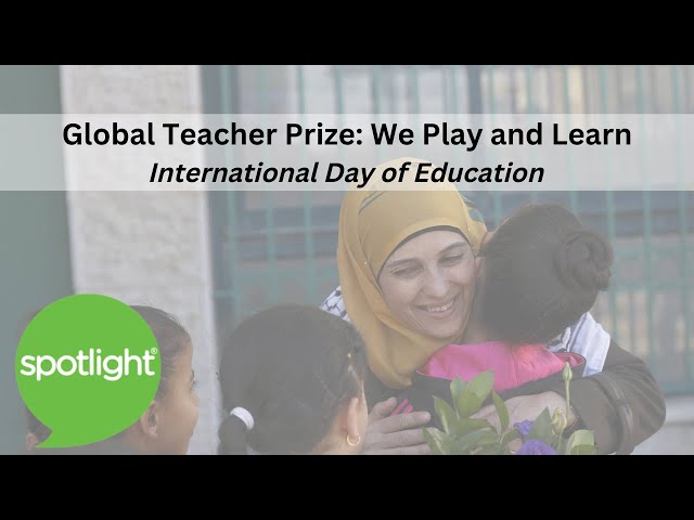 Global Teacher Prize: We Play and Learn | practice English with Spotlight