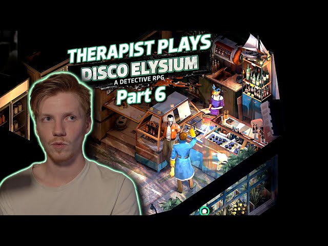 The World Has Failed Revachol's Best Girl - Therapist Plays Disco Elysium: Part 6