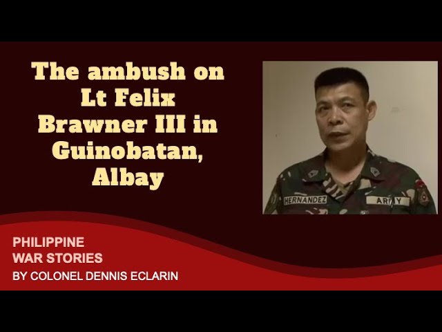 Scout Ranger History: The ambush on Lt Felix Brawner III in Guinobatan, Albay