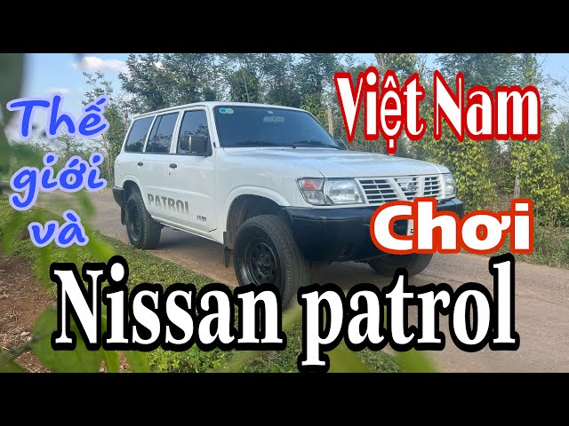 Nissan PATROL thú chơi xe của anh em Việt Nam nâng tầm thế Giới