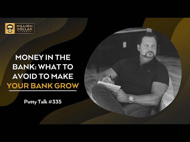 Money in the Bank - What to Avoid to Make Your Bank Account Grow