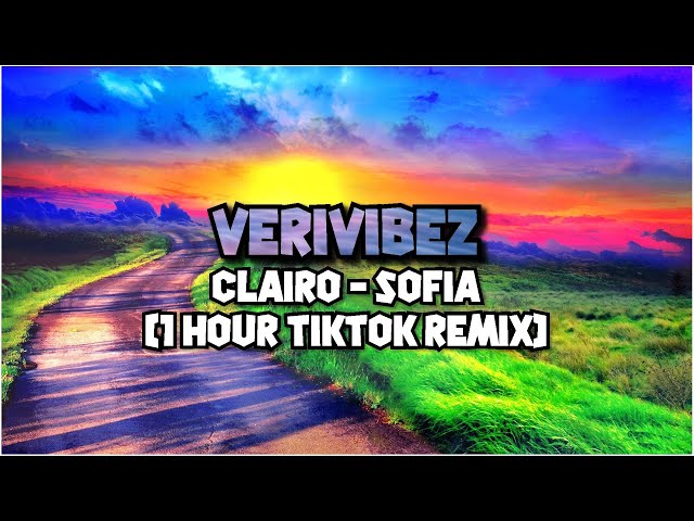 Clairo - Sofia (1 Hour TikTok Remix)