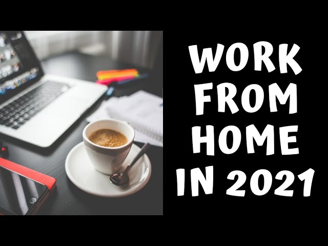 Work From Home Anywhere In The World In 2021? (Leave Your Job Today)