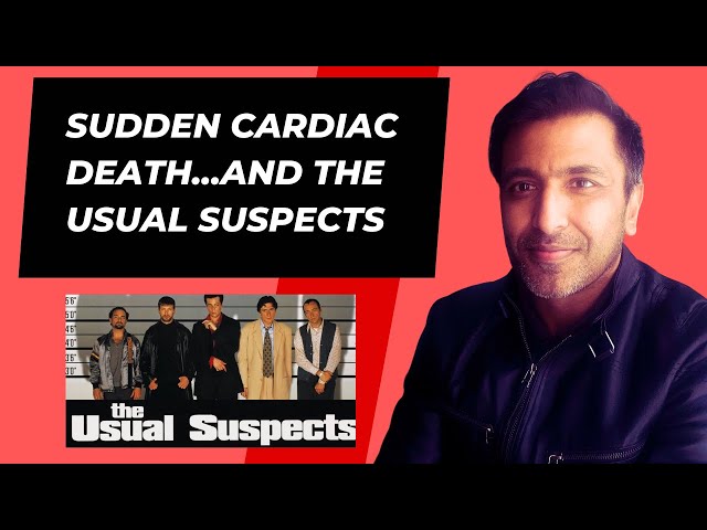 Sudden cardiac death ...and the usual suspects