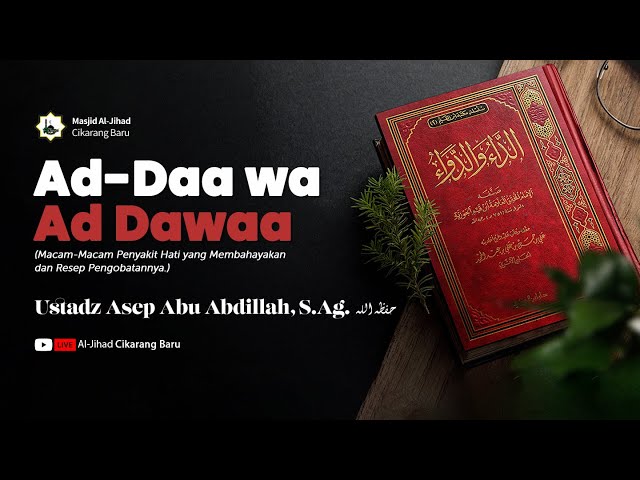 [Live] Ad-Daa wa Ad-Dawaa  --  Ustadz Asep Abu Abdillah, S.Ag. حفظه الله