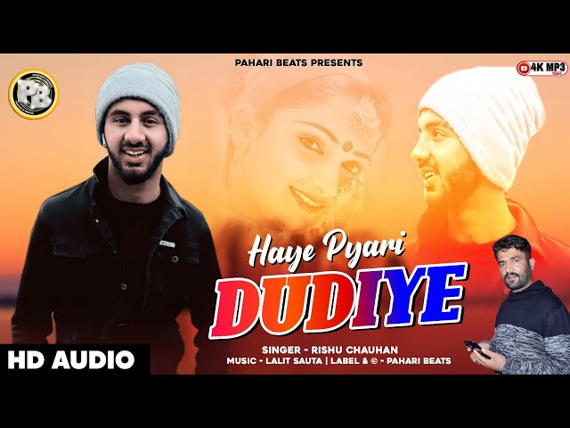 Latest Pahari Song | Haye Pyari Dudiye 2022| Rishu Chauhan | Lalit Sauta | Pahari Beats