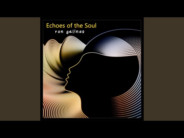 Echoes of the Soul