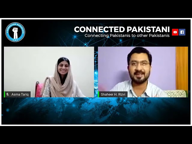 Connected Pakistani with Asma Tariq featuring Syed Shaheer H. Rizvi