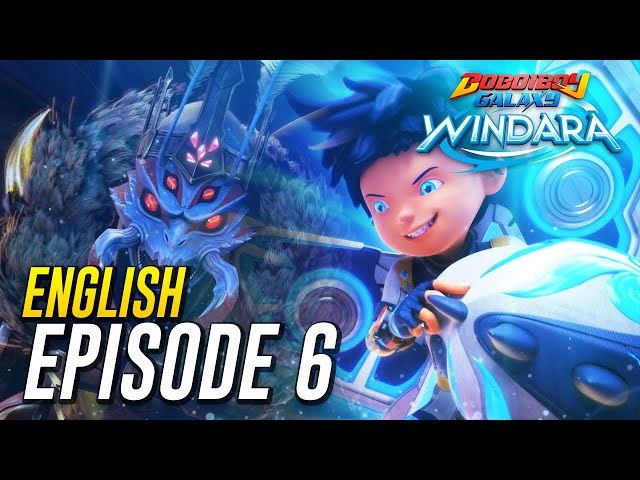 FINALE EP06 - BoBoiBoy Galaxy Windara | Fight for Windara