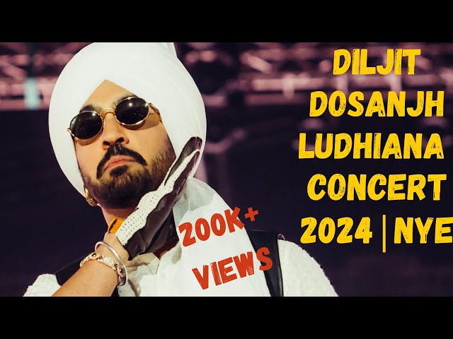 Diljit Dosanjh Ludhiana Concert New Year's Eve Concert Full Songs Highlights