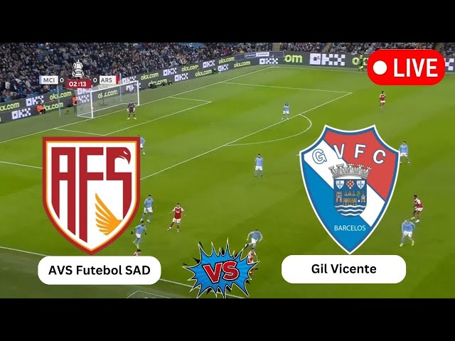 AVS Futebol SAD vs Gil Vicente | Portuguese Primera Liga | Today Football live streaming match 2025