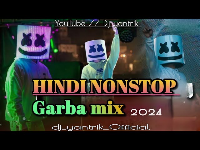 Garba nonstop_hindi mix song garba_2024_@Dj_yantrik_official #garba #garbamix _✨🎶🎵🎧✨