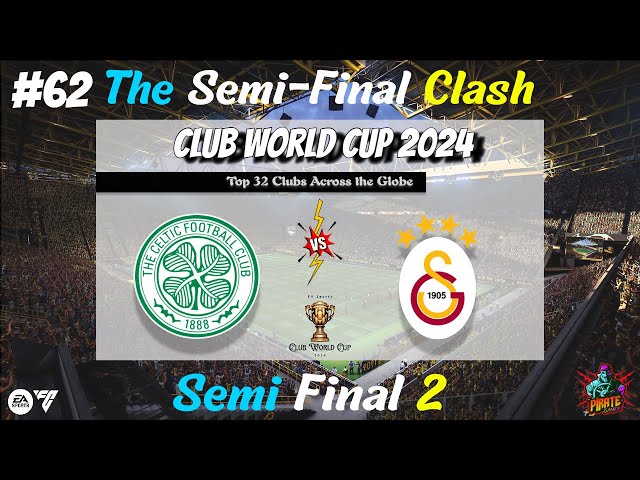 Celtic vs Galatasaray | SF-2 | Club World Cup 2024 | #celtics #galatasaray #fifa #icardi #uefa #fc25