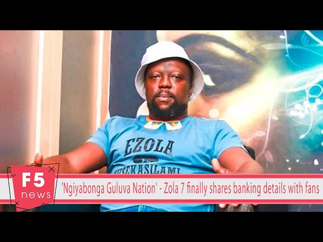 'Ngiyabonga Guluva Nation' - Zola 7 finally shares banking details with fans