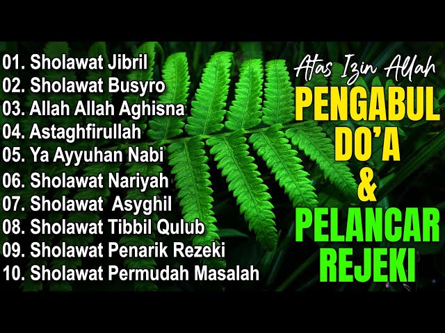 SHOLAWAT JIBRIL PEMBUKA PINTU REZEKI | Sholawat Busyro,Nariyah,Astagfirullah - SHOLAWAT TERBARU 2025