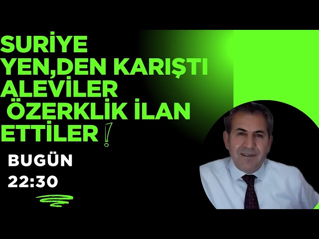 SON DAKİKA SURİYE YENİDEN KARIŞTI