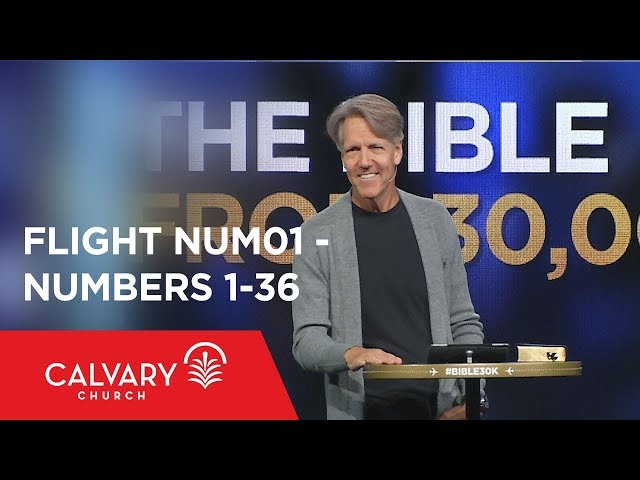 Numbers 1-36 - The Bible from 30,000 Feet  - Skip Heitzig - Flight NUM01