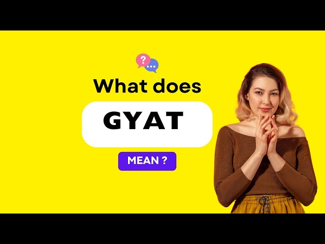 What does GYAT Mean? | Explained in 1 Minute