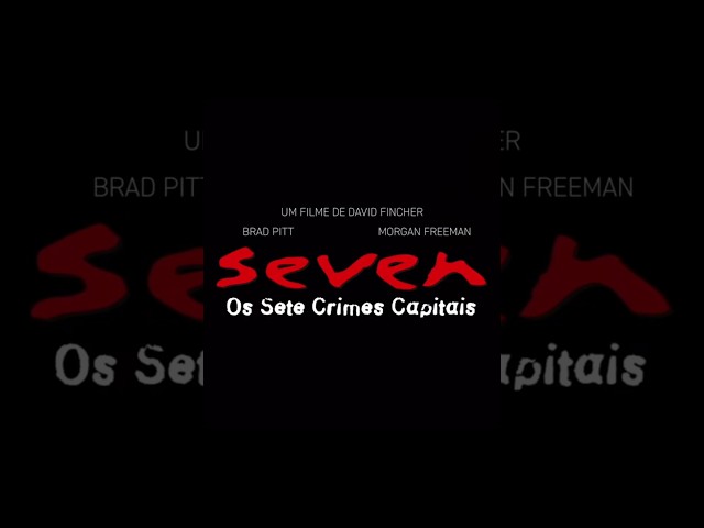 Seven: Os Sete Crimes Capitais | Retorna aos Cinemas.