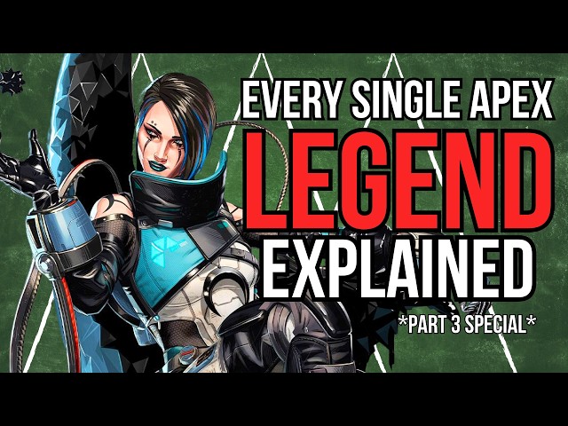 Every Single Apex Legend Explained - Part 3 (kind of)