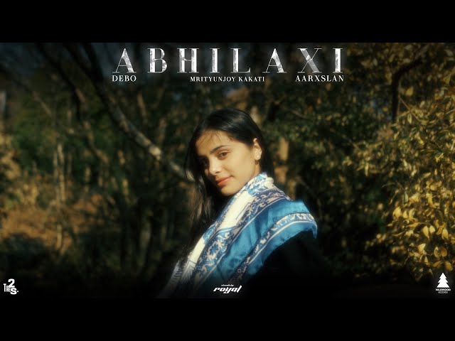 ABHILAXI – DEBO & Aarxslan | Mrityunjoy Kakati | Wildwood Records (Official Music Video)