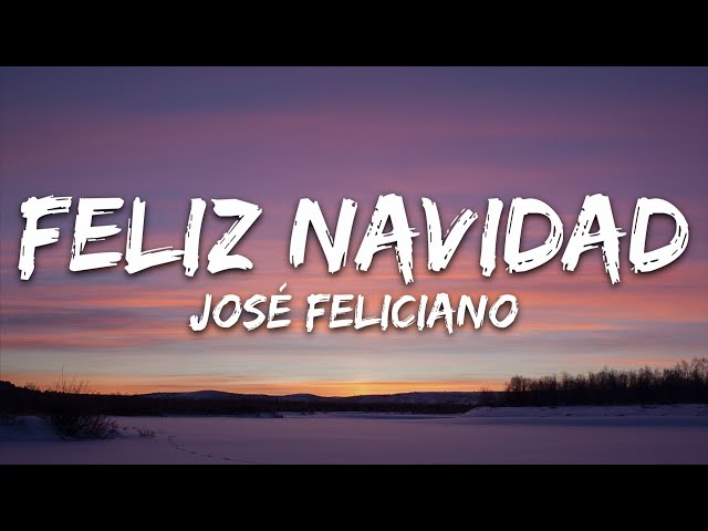 José Feliciano - Feliz Navidad (Letras/Lyrics)