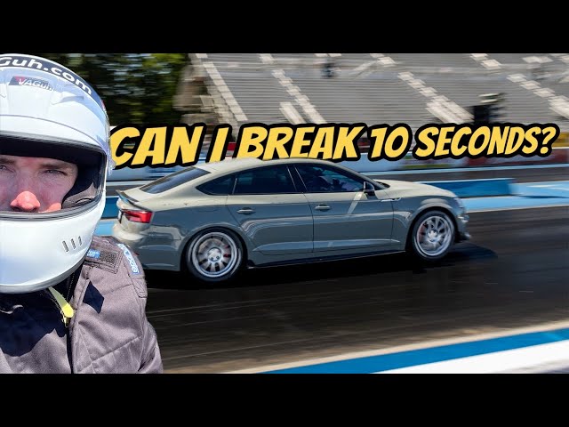 Can My Stage 3 Audi S5 Finally Break 10 Seconds? Massive Upgrades & Track Day