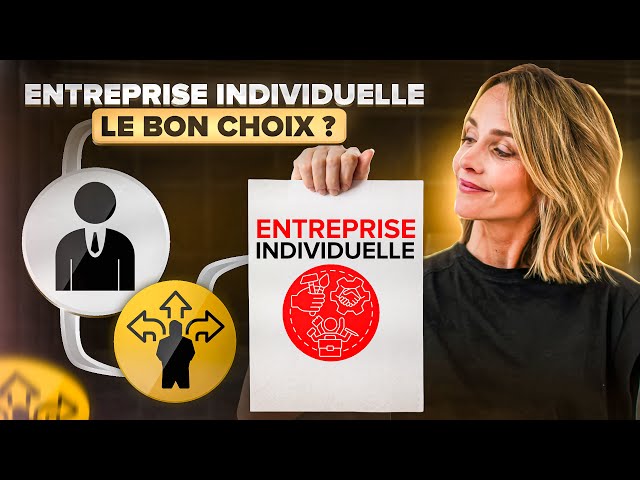 Tout comprendre sur l'Entreprise Individuelle en 5 minutes CHRONO