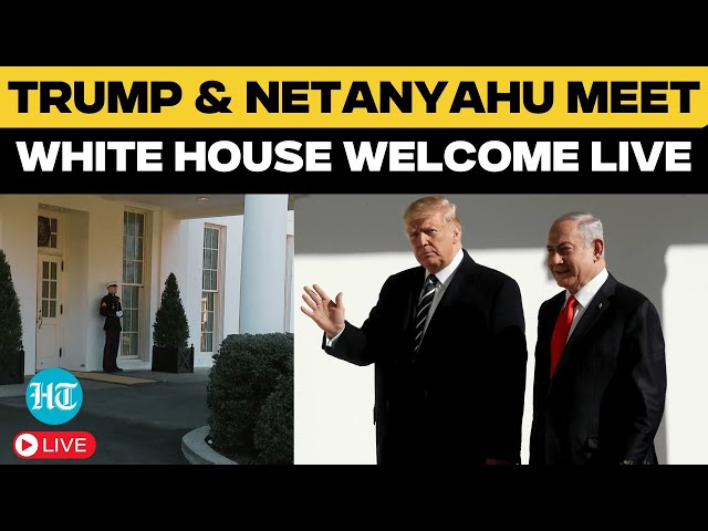 Trump-Netanyahu LIVE: US President Welcomes Israeli PM To White House | US-Israel Ties | Gaza Crisis