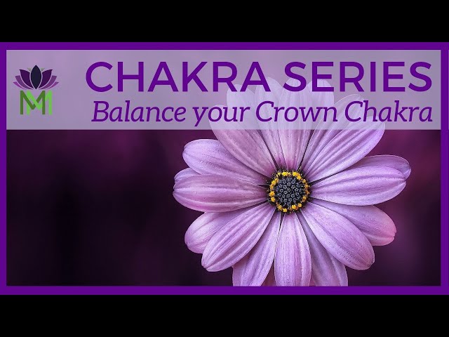 Awaken Pure Consciousness: Balance Your Crown Chakra Energy