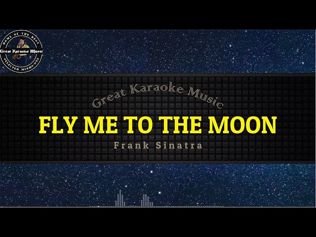 Fly Me To The Moon (KARAOKE) Frank Sinatra (Slow Jazz Version)