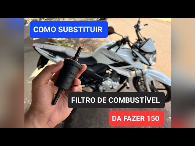 Troca do filtro de combustível da Fazer 150